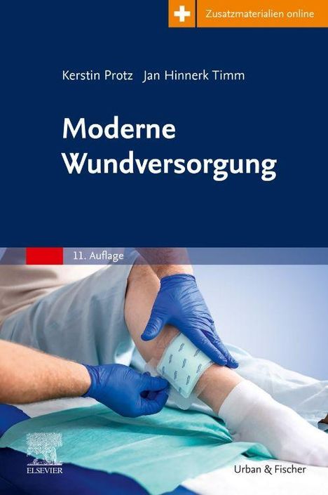 Titel: "Moderne Wundversorgung". Autoren: Kerstin Protz, Jan Hinnerk Timm. Bild: Pflegekraft mit Handschuhen behandelt ein Bein.
