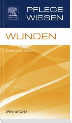 Christine Keller: Keller, C: PflegeWissen, Wunden, Buch