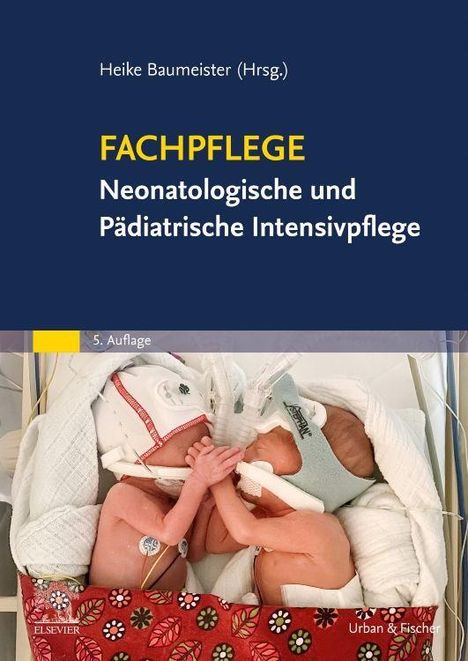 Heike Baumeister (Hrsg.), "Fachpflege: Neonatologische und Pädiatrische Intensivpflege", 5. Auflage; Zwei Frühgeborene kuscheln.