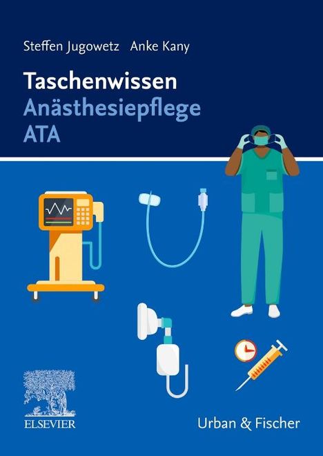 Steffen Jugowetz: Taschenwissen Anästhesiepflege ATA, Buch