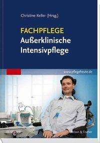 Christine Keller: Fachpflege Außerklinische Intensivpflege, Buch