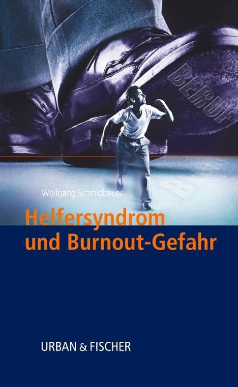 Wolfgang Schmidbauer: Helfersyndrom und Burnout-Gefahr, Buch