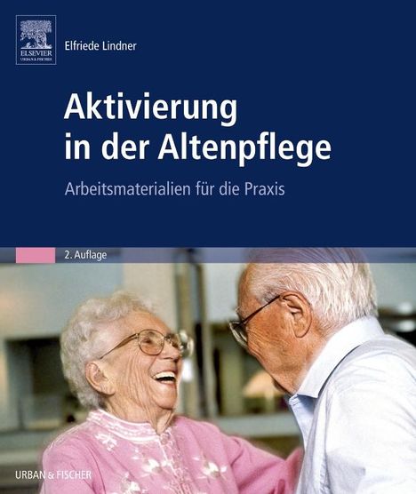 Elfriede Lindner: Aktivierung in der Altenpflege, Buch