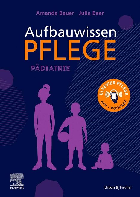 Amanda Bauer: Aufbauwissen Pflege Pädiatrie, Buch