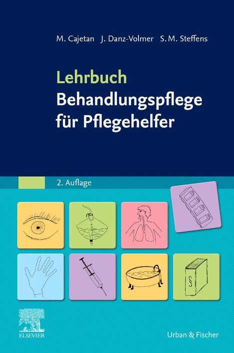Martina Cajetan: Steffens, S: Lehrbuch Behandlungspflege für Pflegehelfer, Buch