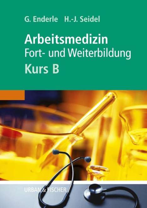 Gerd J Enderle: Arbeitsmedizin - Kurs B, Buch