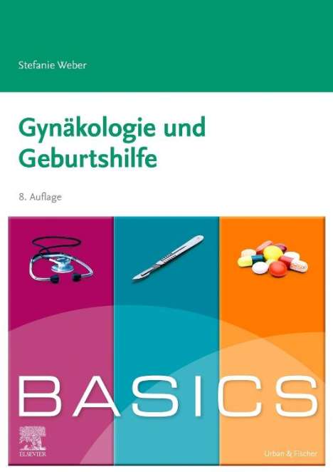 Stefanie Weber: BASICS Gynäkologie und Geburtshilfe, Buch