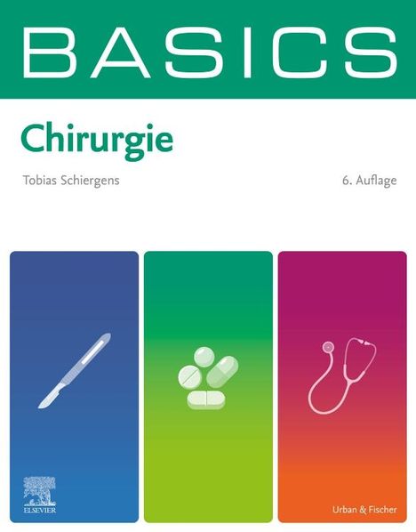 Text: "BASICS Chirurgie, Tobias Schiergens, 6. Auflage." Darunter Icons eines Skalpells, Pillen und eines Stethoskops auf farbigen Hintergründen.