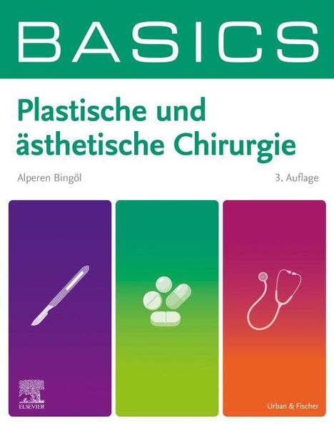 Titel: BASICS Plastische und ästhetische Chirurgie. Autor: Alperen Bingöl. Grafiken: Skalpell, Pillen, Stethoskop.