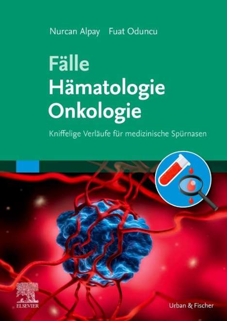 Nurcan Alpay: Fälle Hämatologie Onkologie, Buch