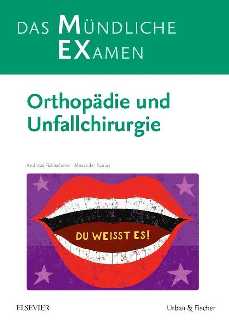 Andreas Ficklscherer: MEX Das Mündliche Examen Orthopädie u. Unfallchirurgie, Buch