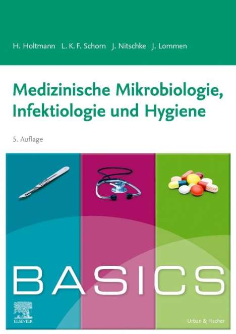 Henrik Holtmann: Schorn, L: BASICS Medizinische Mikrobiologie, Infektiologie, Buch
