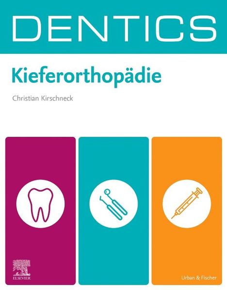 Christian Kirschneck: DENTICS Kieferorthopädie, Buch