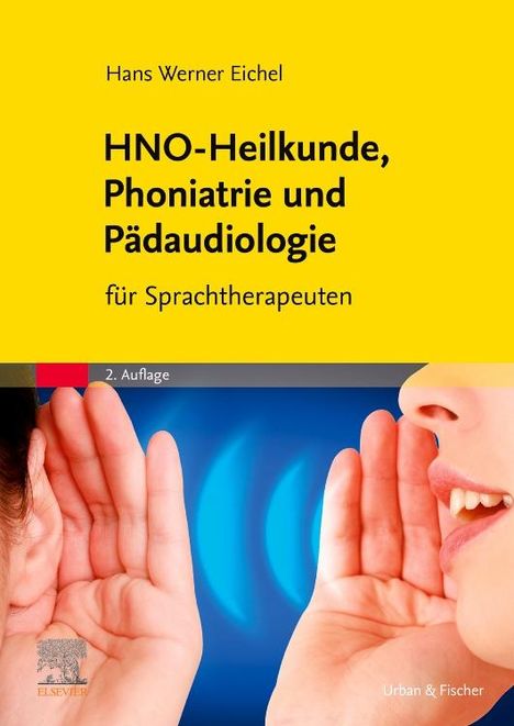 Hans Werner Eichel: HNO-Heilkunde, Phoniatrie und Pädaudiologie, Buch