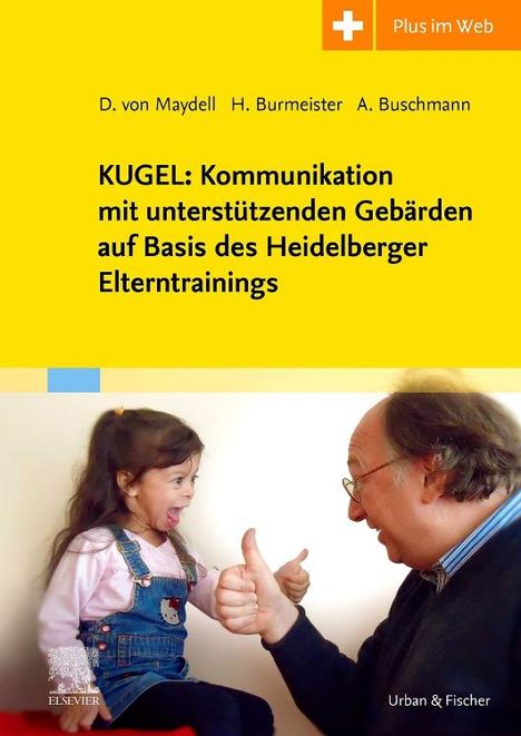 Anke Buschmann: KUGEL: Kommunikation mit unterstützenden Gebärden auf Basis des Heidelberger Elterntrainings, Buch