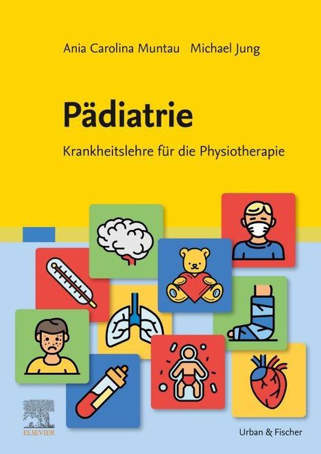 "Pädiatrie: Krankheitslehre für die Physiotherapie" auf gelbem Hintergrund. Bunte medizinische Illustrationen.