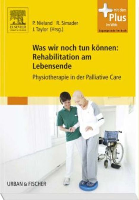 Was wir noch tun können: Rehabilitation am Lebensende, Buch