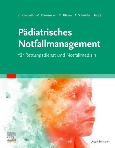Pädiatrisches Notfallmanagement für Rettungsdienst und Notfallmedizin, Buch