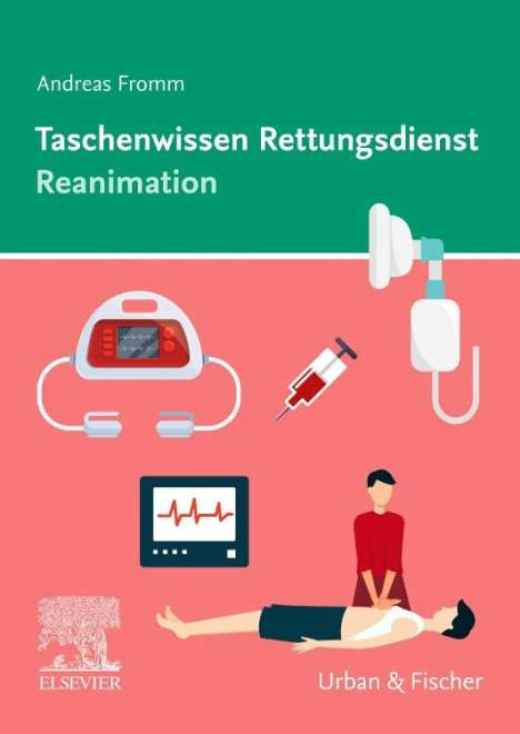 Andreas Fromm: Taschenwissen Rettungsdienst Reanimation, Buch