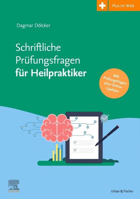 Dagmar Dölcker: Schriftliche Heilpraktikerprüfung 2017-2022 - mit halbjährlichem Update, Buch
