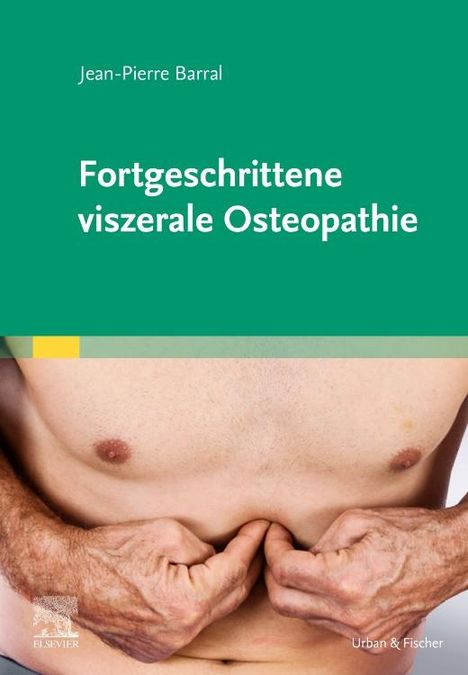 Jean-Pierre Barral: Fortgeschrittene viszerale Osteopathie, Buch