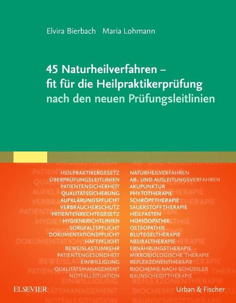 Elvira Bierbach: 45 Naturheilverfahren - fit für die Heilpraktikerprüfung nach den neuen Prüfungsleitlinien, Buch
