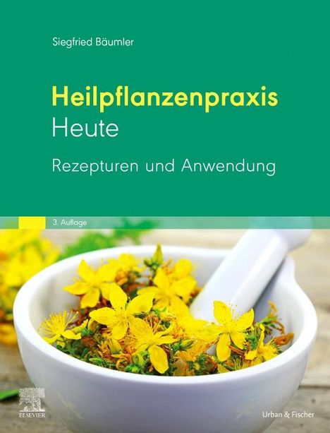 Siegfried Bäumler: Heilpflanzenpraxis Heute Rezepturen und Anwendung, Buch