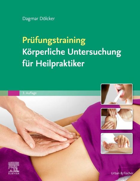 Dagmar Dölcker: Dölcker, D: Prüfungstraining Körperliche Untersuchung für He, Buch