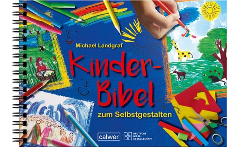 Michael Landgraf: Kinder-Bibel zum Selbstgestalten, Buch