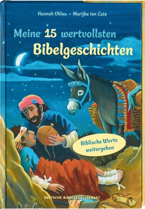 Hannah Oblau: Meine 15 wertvollsten Bibelgeschichten. Liebevoll illustriertes Vorlesebuch ab 5 Jahren: Kindern biblische Werte weitergeben und erklären. Mit Tipps für Familien und pädagogische Fachkräfte, Buch