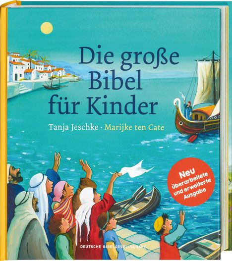 Tanja Jeschke: Die große Bibel für Kinder. Von der Schöpfungsgeschichte bis zum Pfingstwunder: 36 Bibelgeschichten mit doppelseitigen Bildern &amp; leicht verständlichen Texten zum Vorlesen für Kinder ab 4 Jahren, Buch