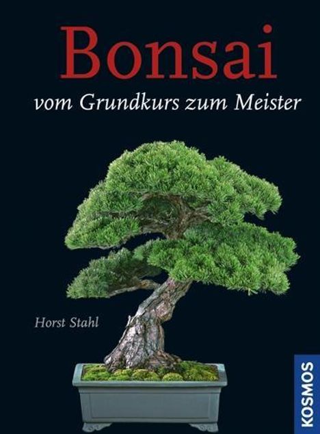 Horst Stahl: Stahl, H: Bonsai, Buch