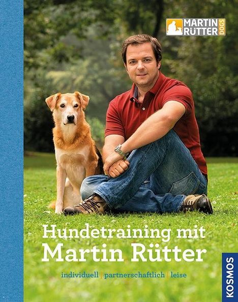 Martin Rütter: Rütter, M: Hundetraining mit Martin Rütter, Buch