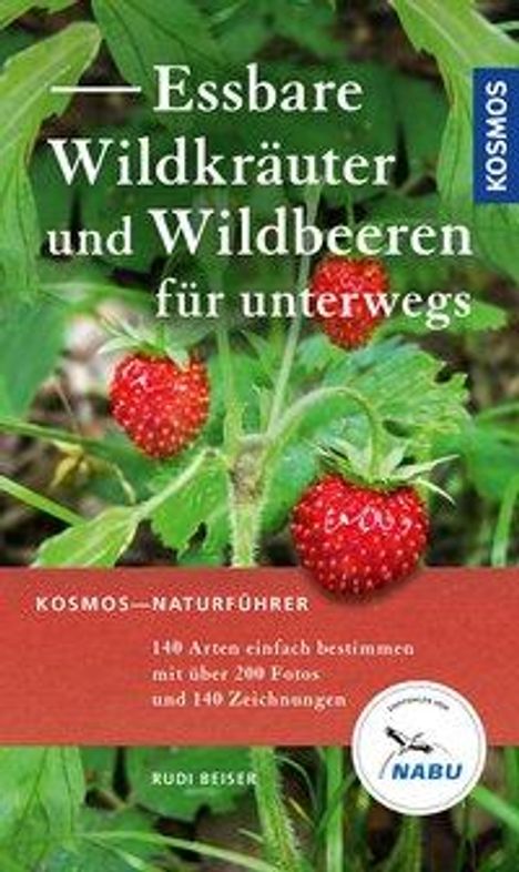 Rudi Beiser: Beiser, R: Essbare Wildkräuter und Wildbeeren für unterwegs, Buch