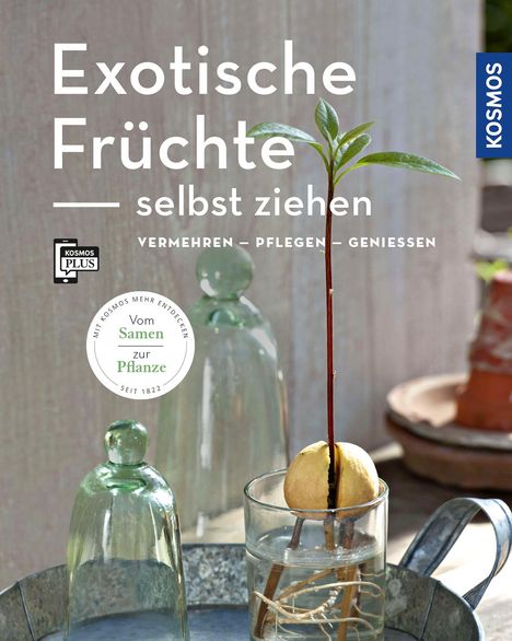 Gabriele Lehari: Lehari, G: Exotische Früchte selbst ziehen (Mein Garten), Buch