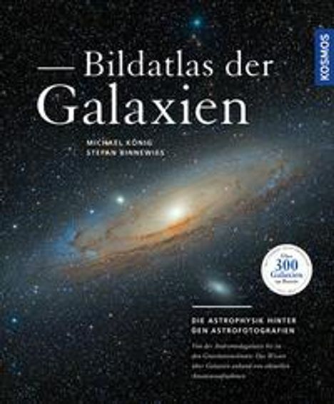 Michael König: König, M: Bildatlas der Galaxien, Buch