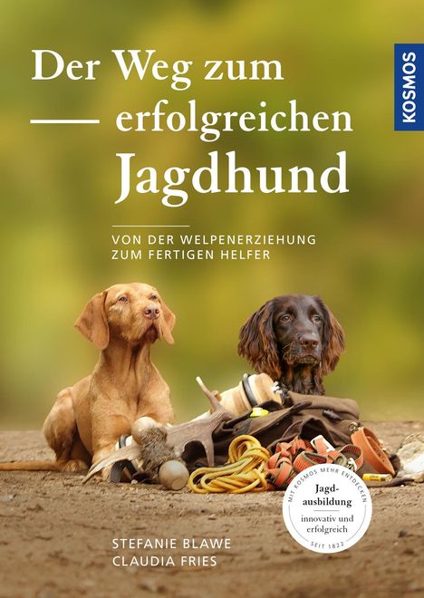 Stefanie Blawe: Der Weg zum erfolgreichen Jagdhund, Buch