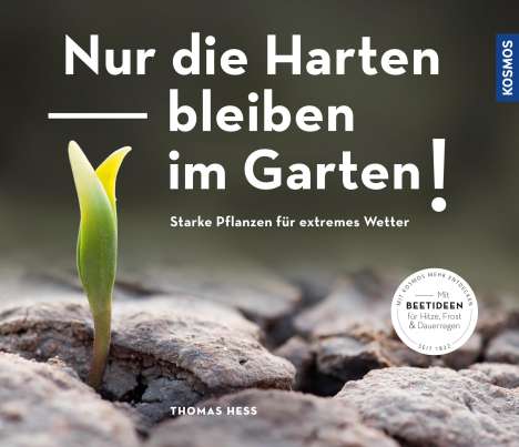 Thomas Heß: Nur die Harten bleiben im Garten!, Buch