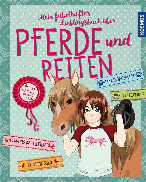 Anike Hage: Mein fabelhaftes Lieblingsbuch über Pferde und Reiten, Buch