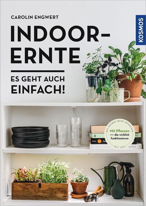 Carolin Engwert: Indoor-Ernte, Buch