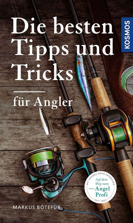Markus Bötefür: Die besten Tipps & Tricks für Angler, Buch