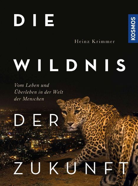 Heinz Krimmer: Die Wildnis der Zukunft, Buch