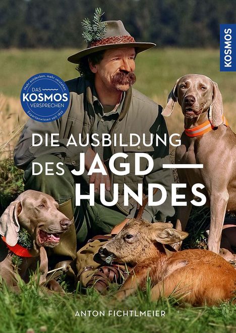 Anton Fichtlmeier: Die Ausbildung des Jagdhundes, Buch