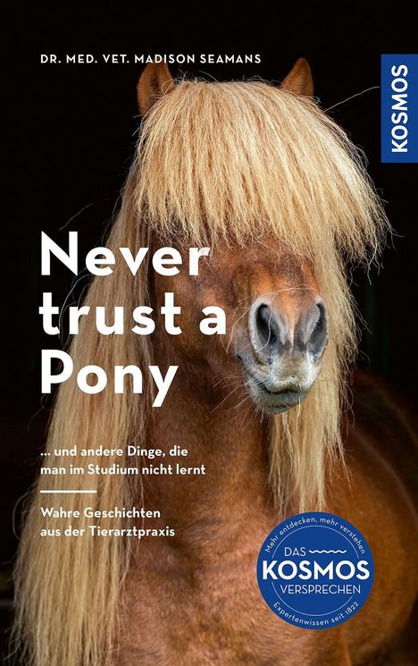 „Never trust a Pony“ steht groß; ein Pony mit langer Mähne dominiert das Bild. KOSMOS-Logo rechts.