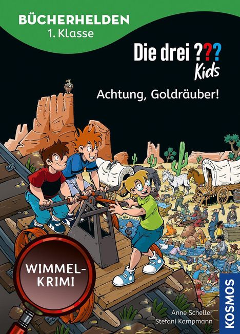 „Bücherhelden 1. Klasse, Die drei ??? Kids, Achtung, Goldräuber! Wimmel-Krimi“. Kinder in einer Western-Szene.