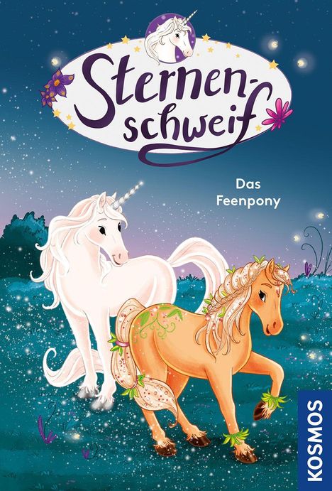 Text: "Sternenschweif", "Das Feenpony", "KOSMOS". Zwei Einhörner auf sternengespicktem Boden, eines weiß, eines braun.