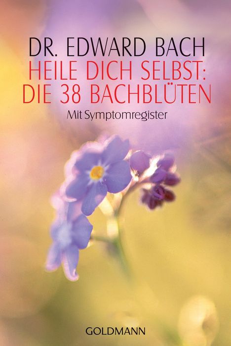 Edward Bach: Heile Dich selbst: Die 38 Bachblüten, Buch