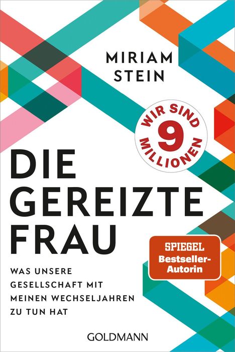Titel: "Die Gereizte Frau". Autorin: Miriam Stein. Text: "Spiegel Bestseller-Autorin". Farbenfrohes geometrisches Muster.