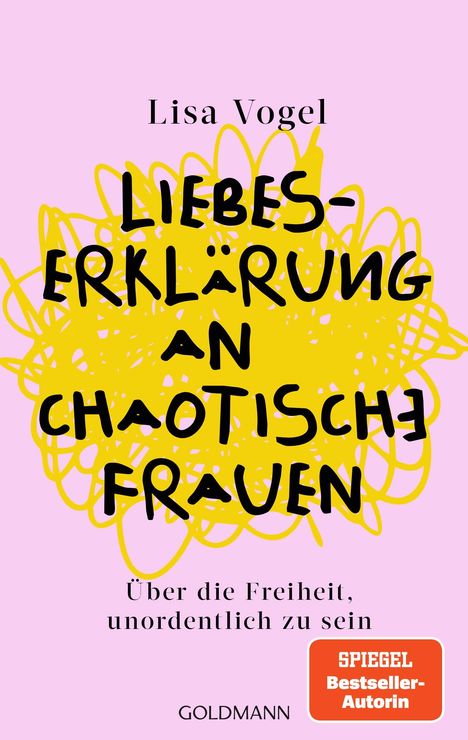 Text: "Lisa Vogel. LIEBESERKLÄRUNG AN CHAOTISCHE FRAUEN. Über die Freiheit, unordentlich zu sein." Rosa Hintergrund.
