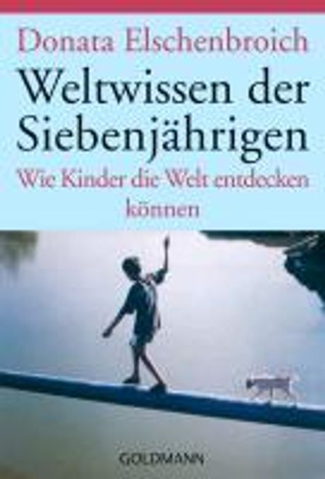 Donata Elschenbroich: Weltwissen der Siebenjährigen, Buch